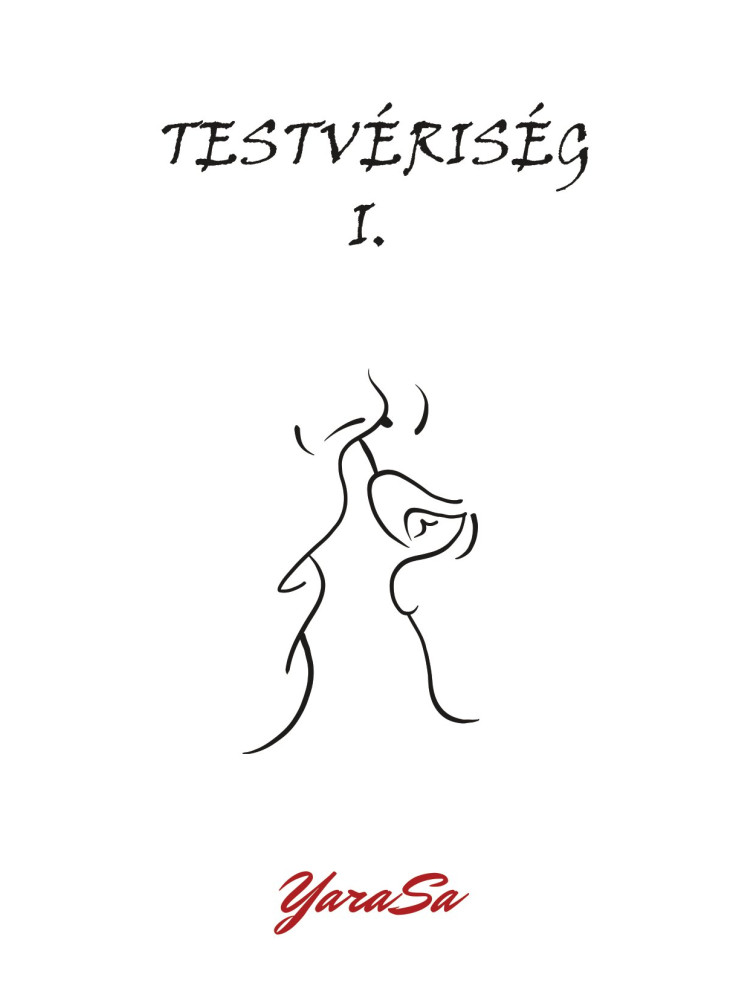 TESTVÉRISÉG I. TESTVÉRISÉG I.