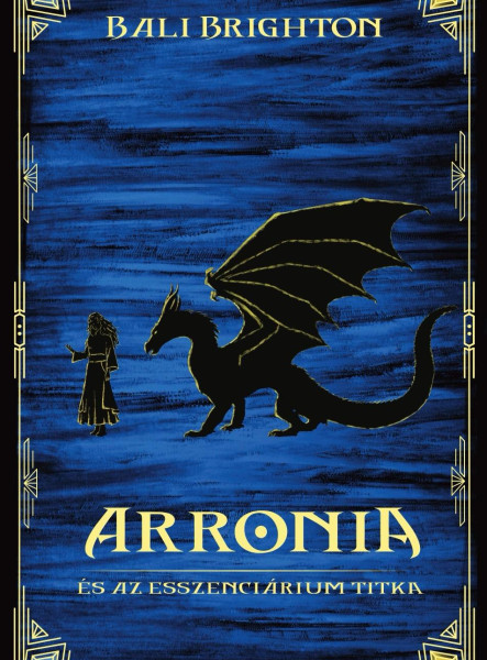 ARRONIA ÉS AZ ESSZENCIÁRIUM TITKA