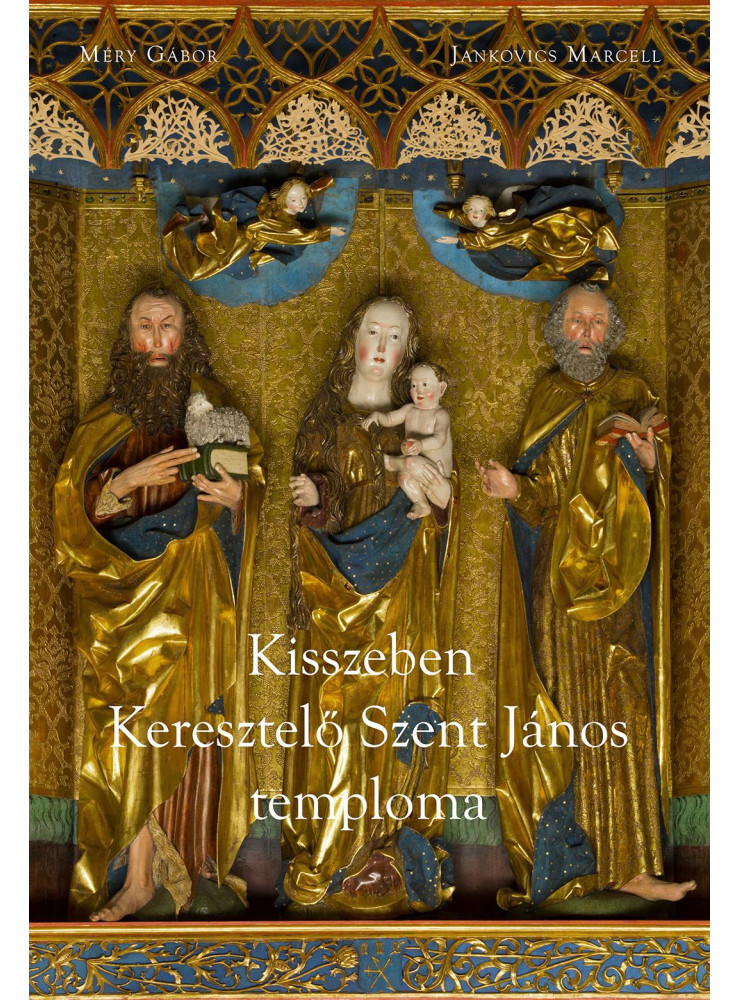 KISSZEBEN - KERESZTELŐ SZENT JÁNOS TEMPLOMA