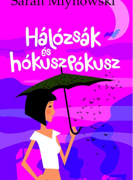 HÁLÓZSÁK ÉS HÓKUSZPÓKUSZ