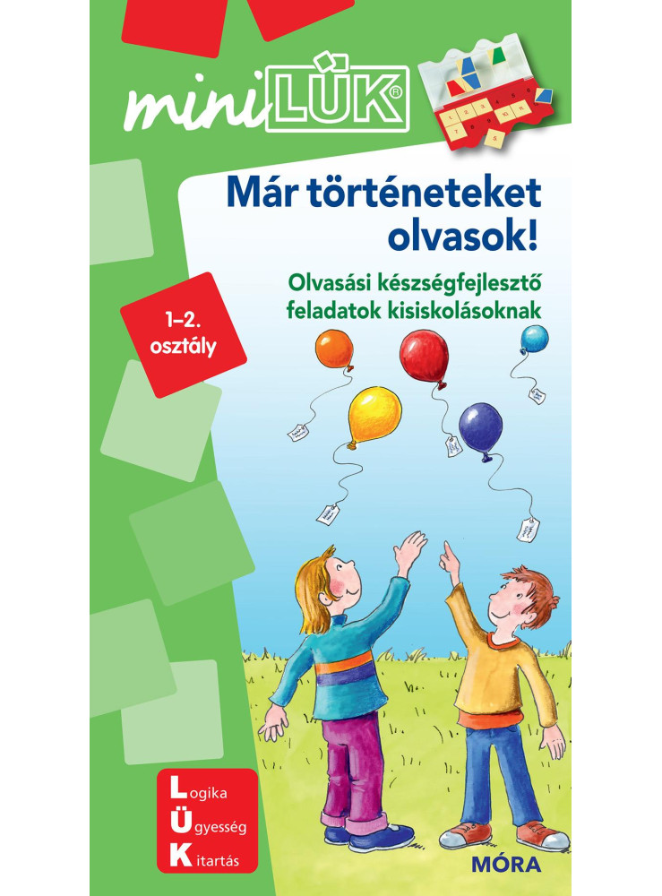 MÁR TÖRTÉNETEKET OLVASOK! - OLVASÁSI KÉSZSÉGFEJLESZTŐ FELADATOK - MINILÜK zöld