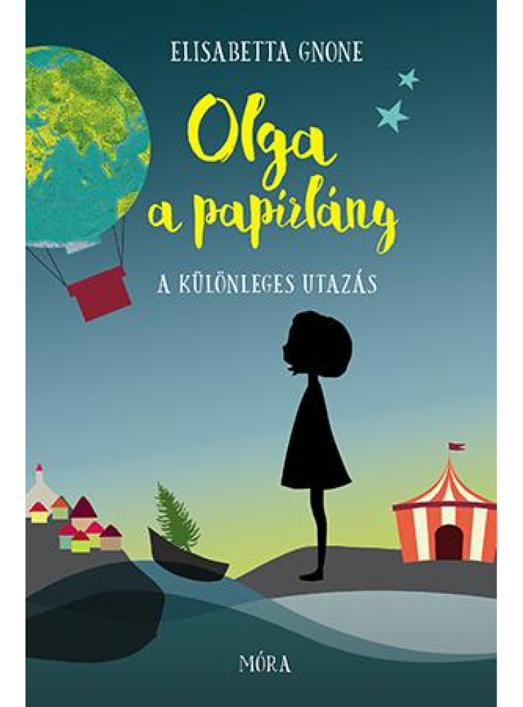 OLGA A PAPÍRLÁNY 1. - A KÜLÖNLEGES UTAZÁS OLGA A PAPÍRLÁNY 1. - A KÜLÖNLEGES UTAZÁS
