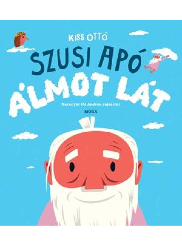 SZUSI APÓ ÁLMOT LÁT SZUSI APÓ ÁLMOT LÁT