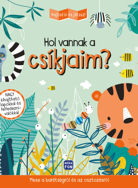 HOL VANNAK A CSÍKJAIM? - HAJTSD KI ÉS JÁTSSZ!