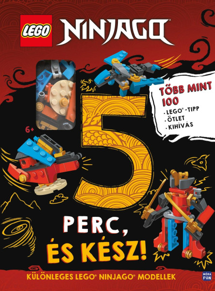 LEGO NINJAGO - 5 PERC, ÉS KÉSZ! - TÖBB MINT 100 LEGO TIPP, ÖTLET ÉS KIHÍVÁS