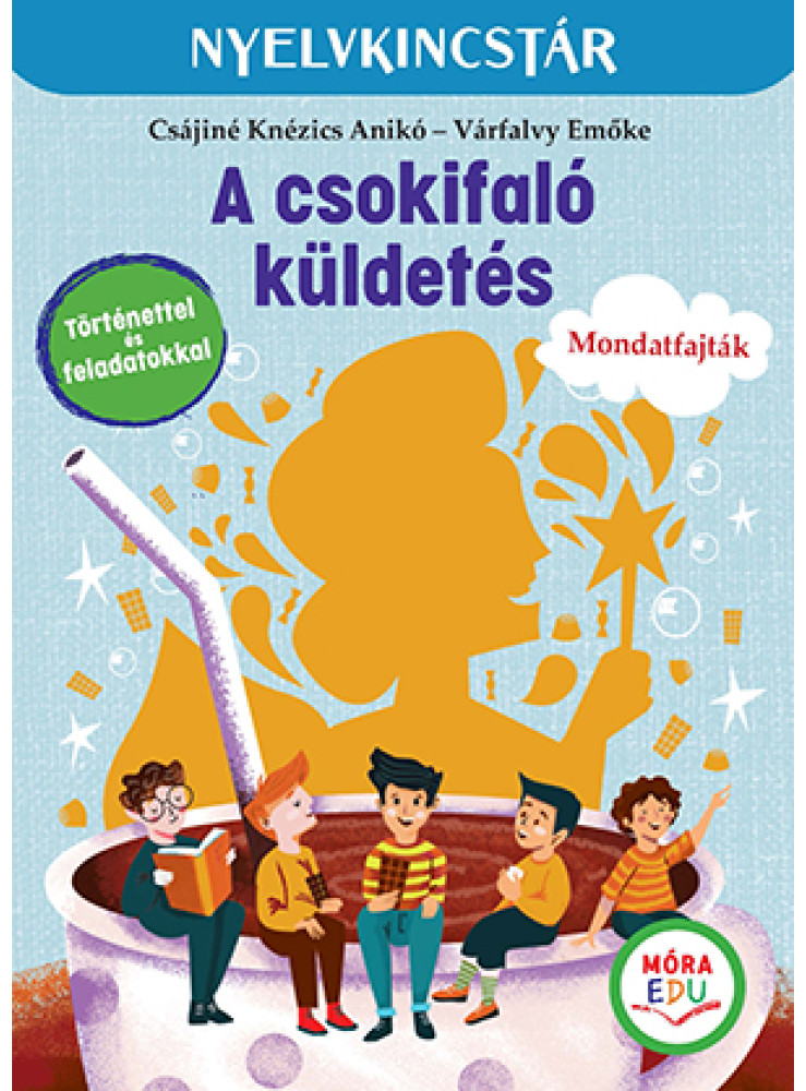 A CSOKIFALÓ KÜLDETÉS