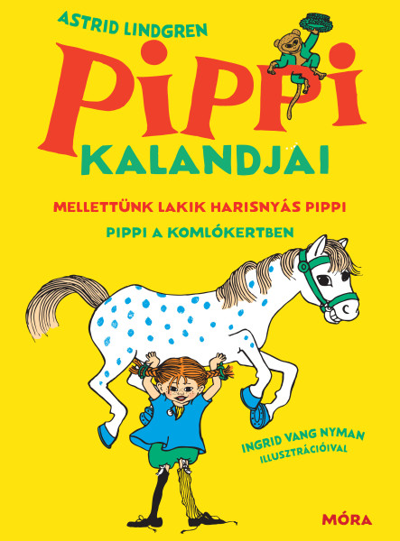 PIPPI KALANDJAI (MELLETTÜNK LAKIK HARISNYÁS PIPPI, PIPPI A KOMLÓKERTBEN)