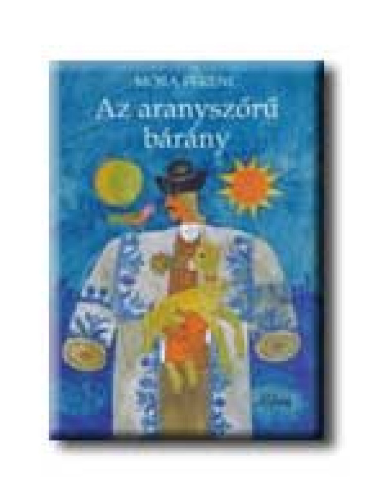AZ ARANYSZŐRŰ BÁRÁNY AZ ARANYSZŐRŰ BÁRÁNY