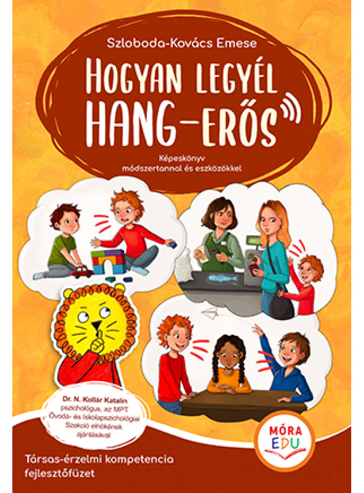 HOGYAN LEGYÉL HANG-ERŐS - TÁRSAS-ÉRZELMI KOMPETENCIA FEJLESZTŐFÜZET