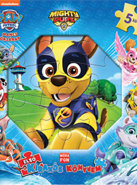 MANCS ŐRJÁRAT  MIGHTY PUPS  ELSŐ KIRAKÓS KÖNYVEM