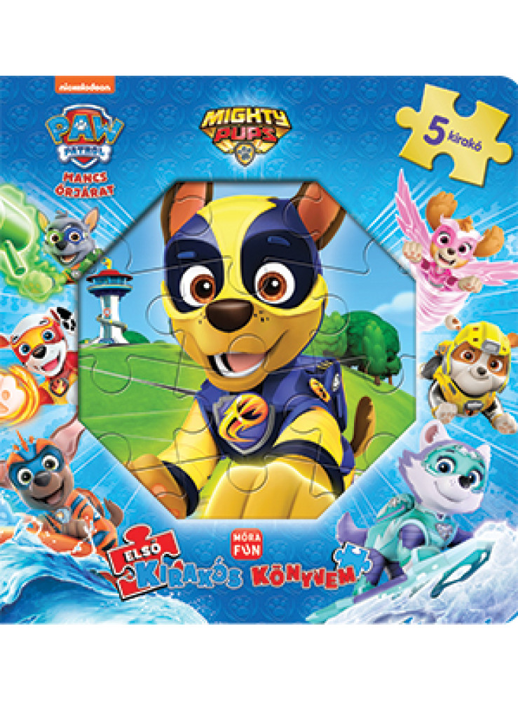 MANCS ŐRJÁRAT  MIGHTY PUPS  ELSŐ KIRAKÓS KÖNYVEM