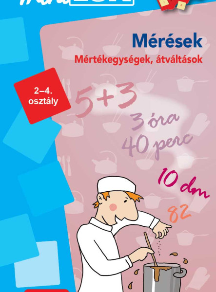 MÉRÉSEK - MÉRTÉKEGYSÉGEK, ÁTVÁLTÁSOK (MINILÜK 2-4. OSZT.)