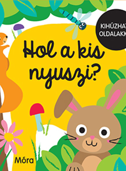 HOL A KIS NYUSZI? - KIHÚZHATÓ OLDALAKKAL