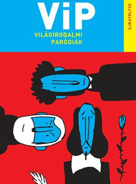 VIP VILÁGIRODALMI PARÓDIÁK - ÚJRATÖLTVE