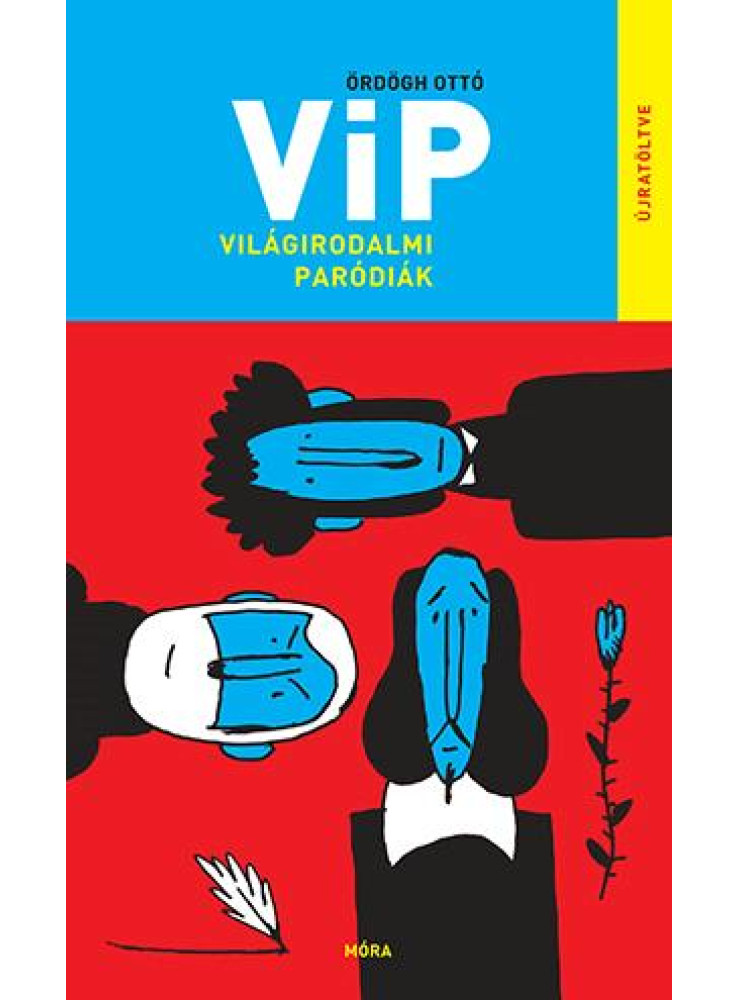VIP VILÁGIRODALMI PARÓDIÁK - ÚJRATÖLTVE VIP VILÁGIRODALMI PARÓDIÁK - ÚJRATÖLTVE