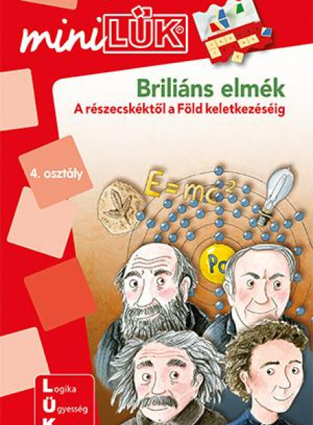 BRILIÁNS ELMÉK 4.OSZT. - A RÉSZECSKÉKTŐL A FÖLD KELETKEZÉSÉIG - LDI-243