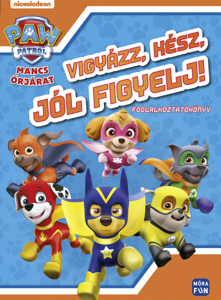 MANCS ŐRJÁRAT - VIGYÁZZ, KÉSZ, JÓL FIGYELJ! - FOGLALKOZTATÓKÖNYV