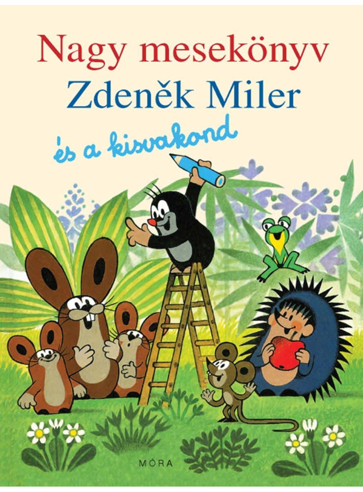 NAGY MESEKÖNYV - ZDENEK MILER ÉS A KISVAKOND NAGY MESEKÖNYV - ZDENEK MILER ÉS A KISVAKOND