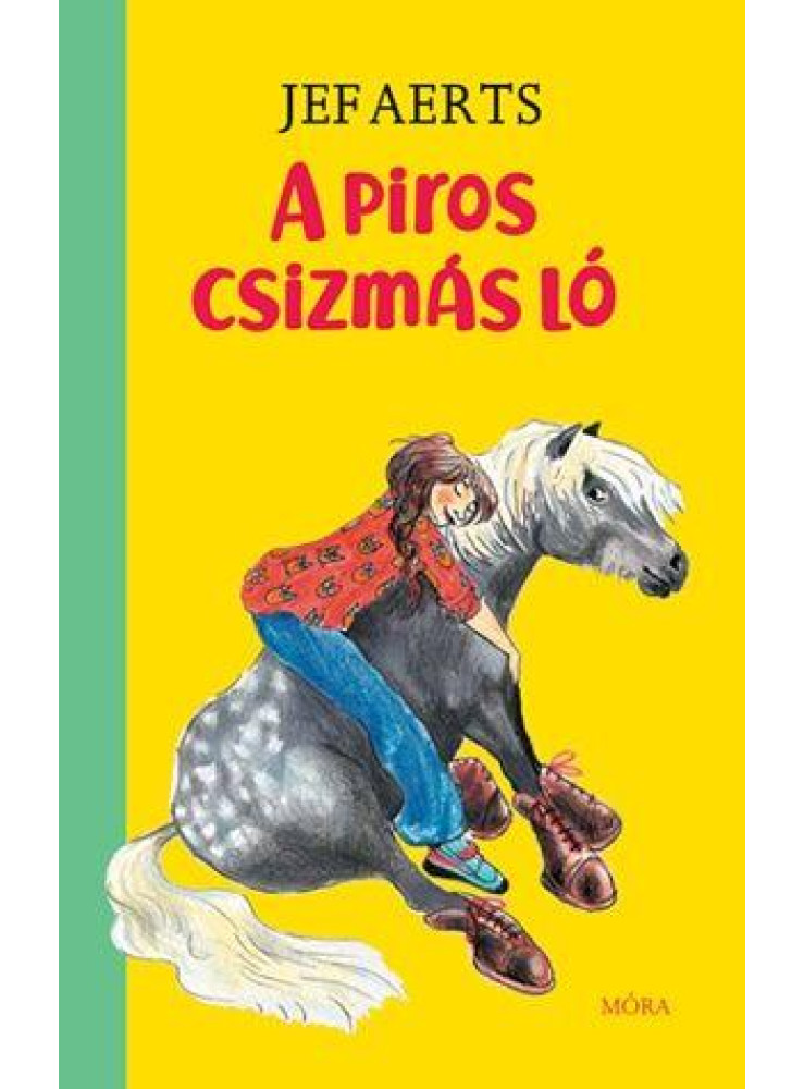 A PIROS CSIZMÁS LÓ A PIROS CSIZMÁS LÓ