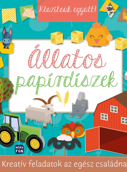 KÉSZÍTSÜK EGYÜTT! - ÁLLATOS PAPÍRDÍSZEK - KREATÍV FELADATOK AZ EGÉSZ CSALÁDNAK!