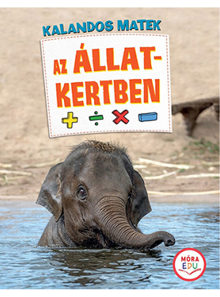 KALANDOS MATEK - AZ ÁLLATKERTBEN KALANDOS MATEK - AZ ÁLLATKERTBEN