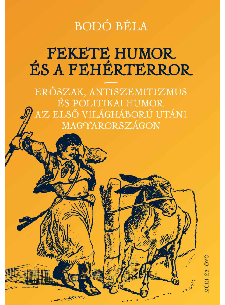 FEKETE HUMOR ÉS FEHÉRTERROR - ERŐSZAK, ANTISZEMITIZMUS ÉS POLITIKAI HUMOR...