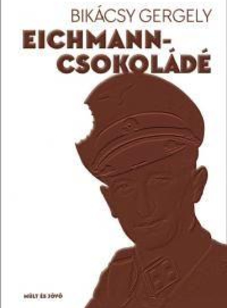 EICHMANN-CSOKOLÁDÉ