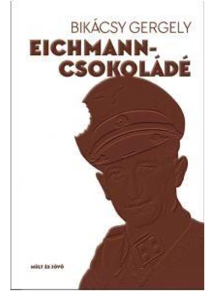 EICHMANN-CSOKOLÁDÉ