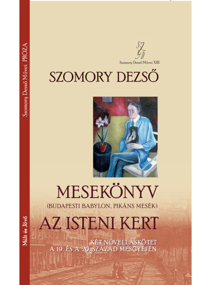 MESEKÖNYV BUDAPESTI BABYLON PIKÁNS MESÉK 1896, 1898 AZ ISTENI KERT 1910
