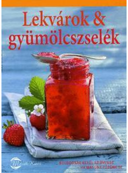 LEKVÁROK & GYÜMÖLCSZSELÉK LEKVÁROK & GYÜMÖLCSZSELÉK