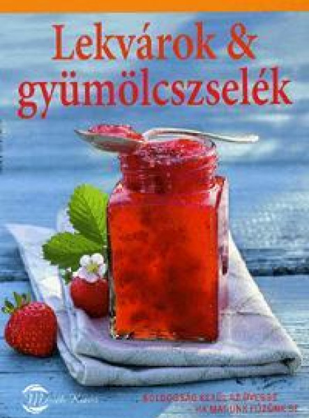 LEKVÁROK & GYÜMÖLCSZSELÉK