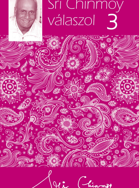 SRI CHINMOY VÁLASZOL 3.