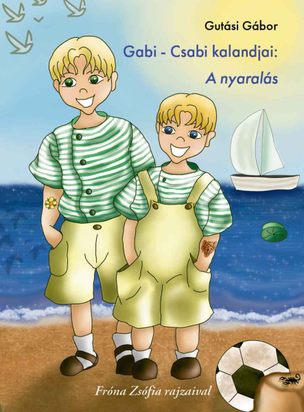 GABI - CSABI KALANDJAI: A NYARALÁS