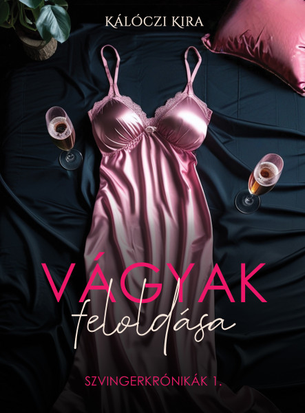 VÁGYAK FELOLDÁSA - SZVINGERKRÓNIKÁK 1.
