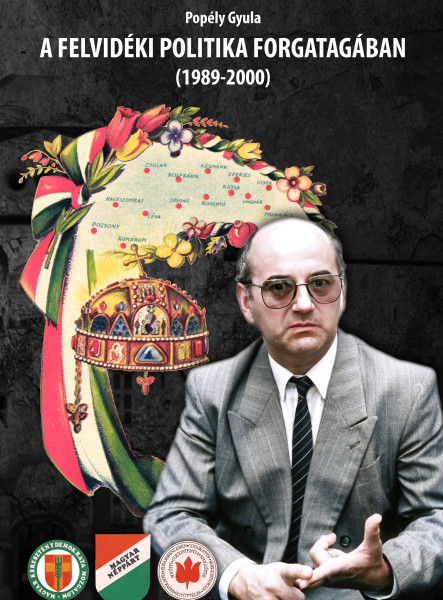 A FELVIDÉKI POLITIKA FORGATAGÁBAN (1989-2000)