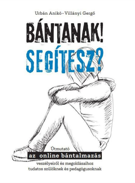 BÁNTANAK! SEGÍTESZ?
