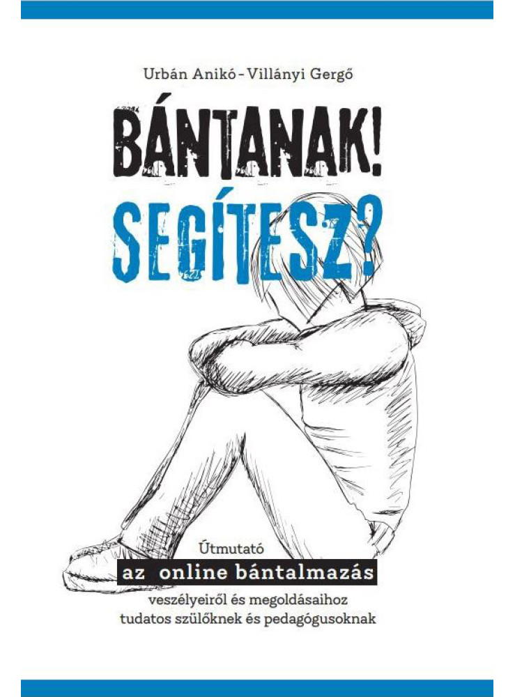 BÁNTANAK! SEGÍTESZ?