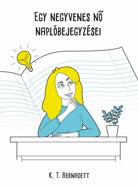 EGY NEGYVENES NŐ NAPLÓBEJEGYZÉSEI