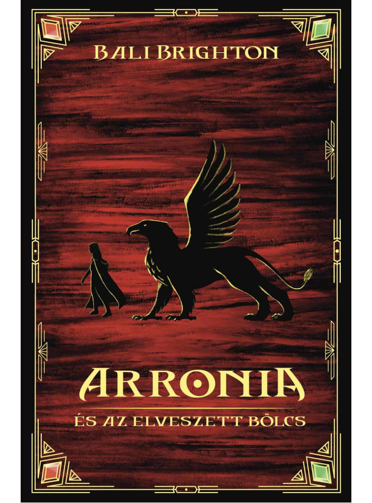 ARRONIA ÉS AZ ELVESZETT BÖLCS ARRONIA ÉS AZ ELVESZETT BÖLCS