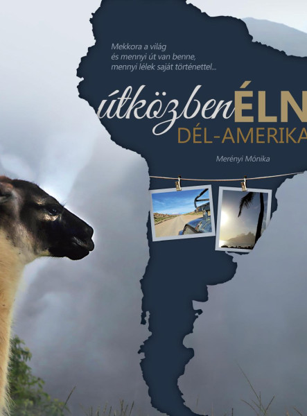 ÚTKÖZBEN ÉLNI - DÉL-AMERIKA