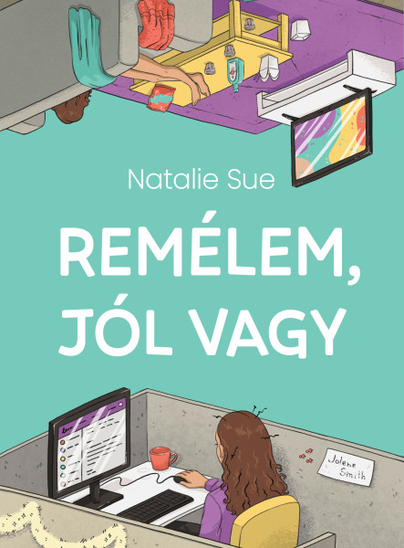 REMÉLEM, JÓL VAGY