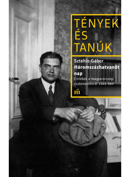 HÁROMSZÁZHATVANÖT NAP - TÉNYEK ÉS TANÚK