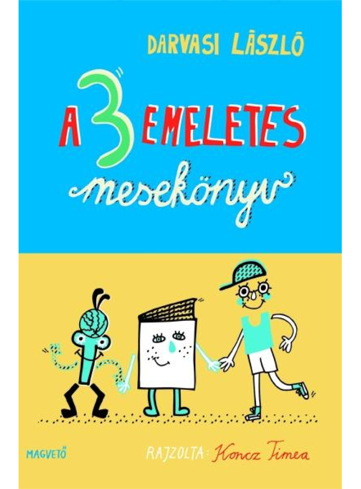 A 3 EMELETES MESEKÖNYV A 3 EMELETES MESEKÖNYV