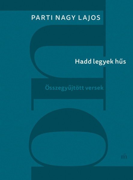 HADD LEGYEK HŰS. ÖSSZEGYŰJTÖTT VERSEK