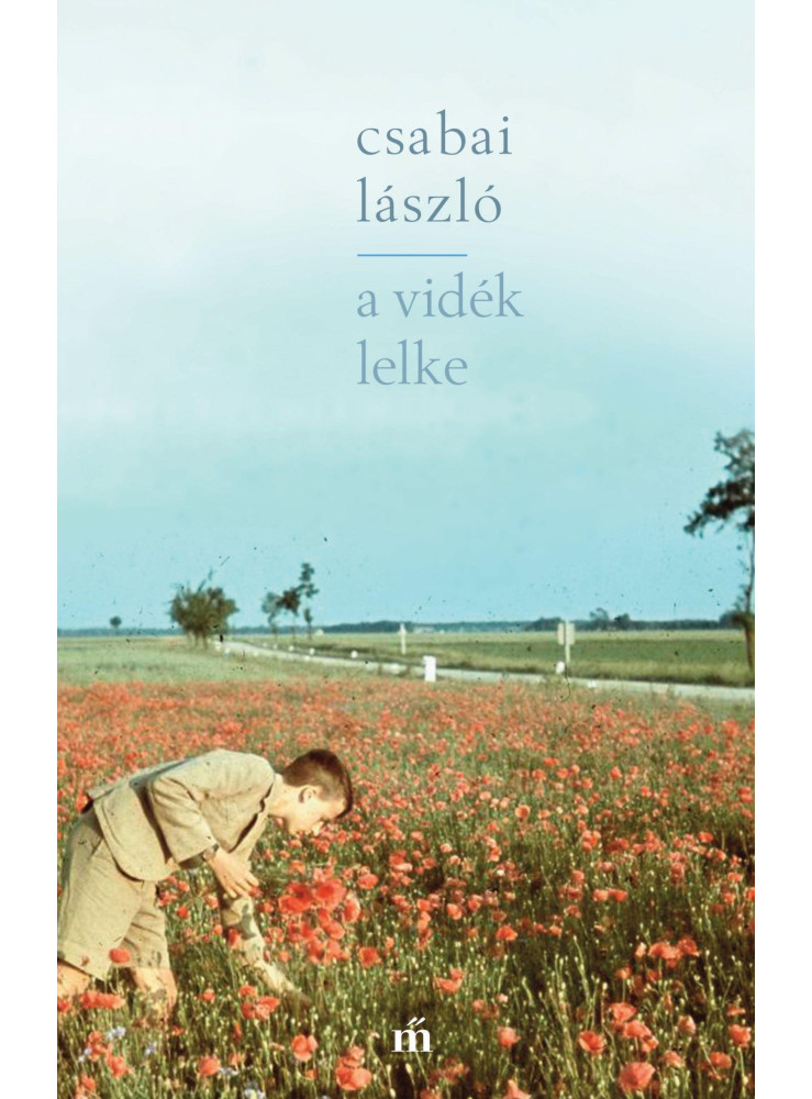 A VIDÉK LELKE A VIDÉK LELKE
