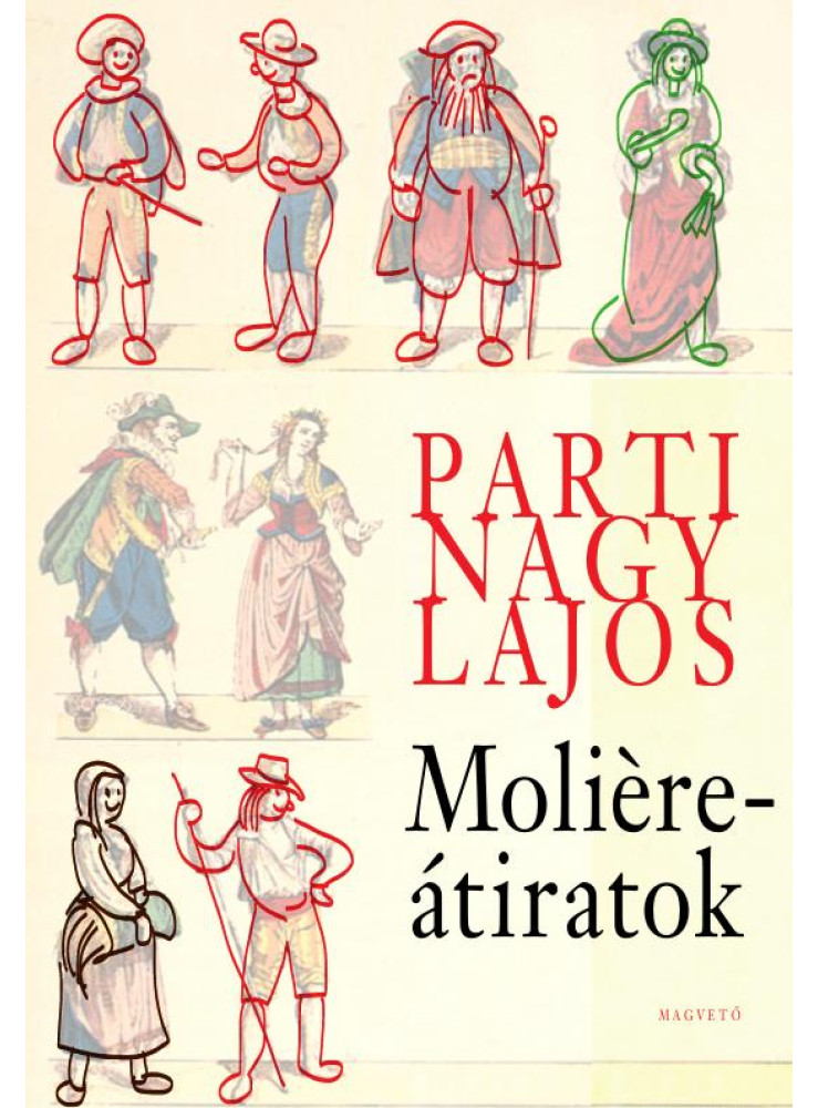 MOLIÉRE-ÁTIRATOK MOLIÉRE-ÁTIRATOK