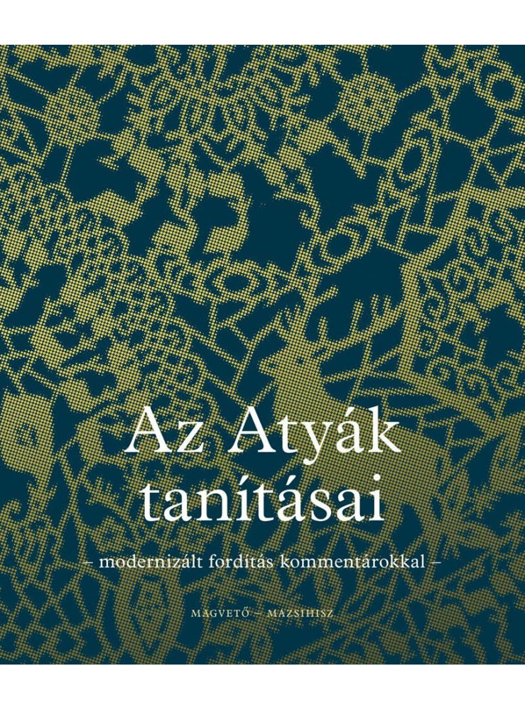 AZ ATYÁK TANÍTÁSAI AZ ATYÁK TANÍTÁSAI