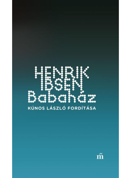 BABAHÁZ - KÚNOS LÁSZLÓ FORDÍTÁSA