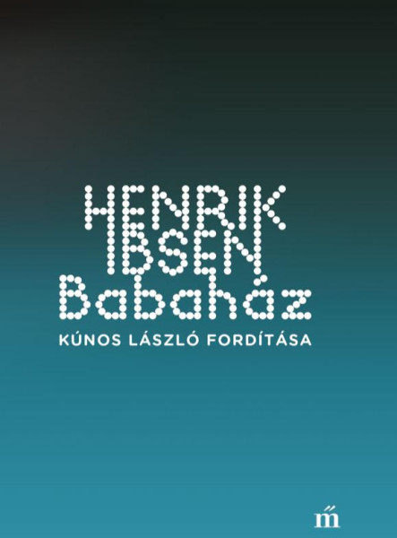 BABAHÁZ - KÚNOS LÁSZLÓ FORDÍTÁSA
