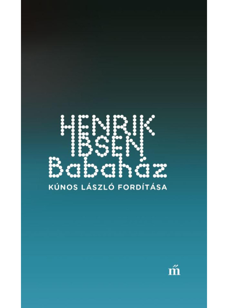 BABAHÁZ - KÚNOS LÁSZLÓ FORDÍTÁSA